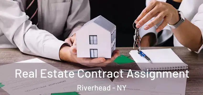  Real Estate Contract Assignment Riverhead - NY