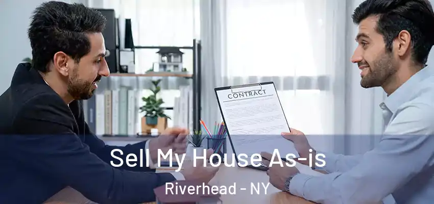  Sell My House As-is Riverhead - NY